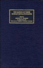 Cover of: The making of three Russian revolutionaries: voices from the Menshevik past