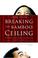 Cover of: Breaking the Bamboo Ceiling