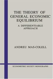 Cover of: The theory of general economic equilibrium by Andreu Mas-Colell