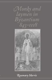 Cover of: Monks and laymen in Byzantium, 843-1118 by Rosemary Morris