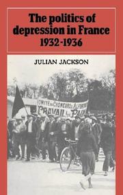 Cover of: The politics of depression in France, 1932-1936