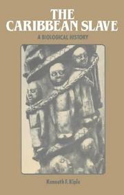 Cover of: The Caribbean Slave: A Biological History (Studies in Environment and History)