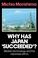 Cover of: Why Has Japan 'Succeeded'?
