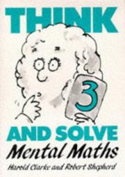 Cover of: Think and Solve Level 3 by Harold Clarke, Robert Shepherd