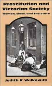 Prostitution and Victorian society by Judith R. Walkowitz