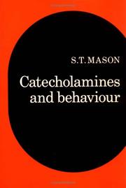 Catecholamines and behaviour by Stephen T. Mason