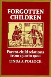 Cover of: Forgotten Children: Parent-Child Relations from 1500 to 1900 (Cambridge Paperback Library)