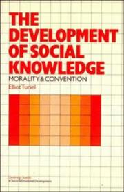 Cover of: The development of social knowledge: morality and convention