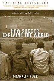 Cover of: How soccer explains the world by Franklin Foer