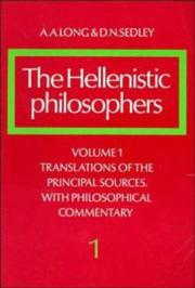 The Hellenistic philosophers by A. A. Long, Anthony Arthur Long, David Sedley, D. N. (David N.) Sedley