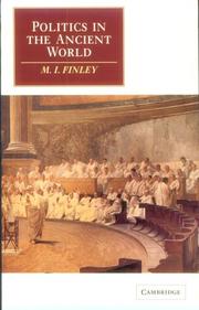 Cover of: Politics in the ancient world by M. I. Finley