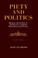 Cover of: Piety and Politics