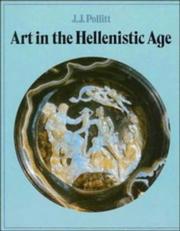 Cover of: Art in the Hellenistic age by J. J. Pollitt