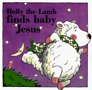 Cover of: Holly the Lamb Adventures: Holly the Lamb Finds Baby Jesus