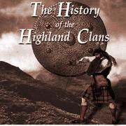 Cover of: The History of the Highland Clans by Robert Clyde