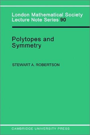 Polytopes and symmetry by Stewart A. Robertson