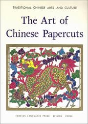 Cover of: The Art of Chinese Papercuts (Traditional Chinese Arts and Culture)