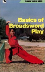 Cover of: Basics of Broadsword Play (Chinese Wushu Series) by Wenyu Dong