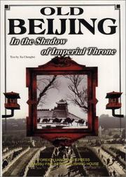 Cover of: Old Beijing: In the Shadow of the Imperial Throne
