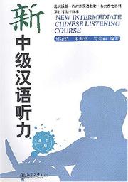 Cover of: New Intermediate Chinese Listening Course, Part 2 (in 2 vols.) by Liu Songhao