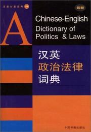 Cover of: A Chinese-English Dictionary of Politics & Laws