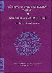 Cover of: Acupuncture and Moxibustion Therapy in Gynecology and Obstetrics by Hou Jinglun