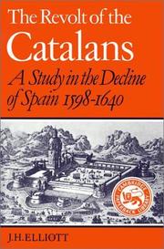 Cover of: revolt of the Catalans: a study in the decline of Spain (1598-1640)