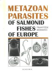 Cover of: Metazoan Parasites of Salmonid Fishes of Europe | Frantisek Moravek