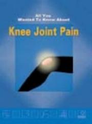 Cover of: All You Wanted to Know About Knee Joint Pain by Savitri Ramaiah
