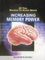 Increasing Memory Power by Mahesh Kapadia