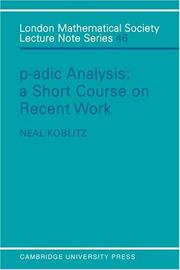 P-Adic Analysis: A Short Course on Recent Work