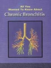 Cover of: All You Wanted to Know About Chronic Bronchitis