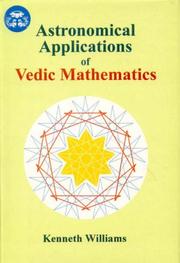 Cover of: Astronomical Application of Vedic Mathematics (India Scientific Heritage) by Kenneth S. Williams