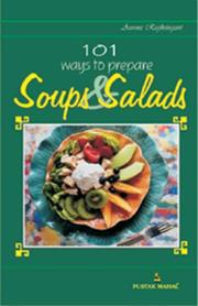 Cover of: 101 Recipes for Soups and Salads by Aroona Reejhsinghani