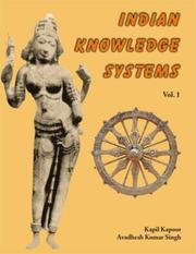 Cover of: Indian Knowledge Systems. 2 volumes by Kapil Kapoor, Awadhesh Kumar Singh