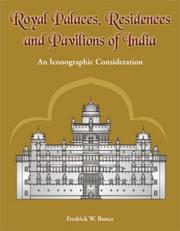 Royal Palaces, Residences and Pavilions of India by Fredrick W. Bunce