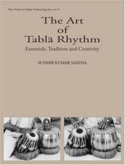 The art of Tabla rhythm by Sudhir Kumar Saxena