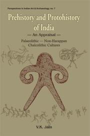 Cover of: Prehistory and Protohistory of India: An Appraisal by V.K. Jain