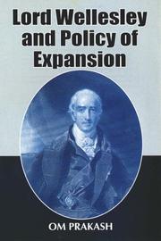 Cover of: Lord Wellesley and Policy of Expansion