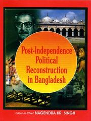 Cover of: Post Independence Political Reconstruction in Bangladesh by N.K. Singh
