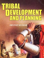 Tribal Development and Planning by Arvind Kumar.