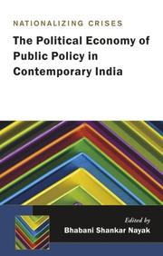 Cover of: Nationalising Crisis: The Political Economy of Public Policy in Contemporary India