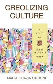 Cover of: Creolizing Culture: A Study on Sam Selvon's Work