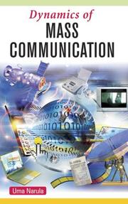 Cover of: Dynamics of Mass Communication: Theory and Practice