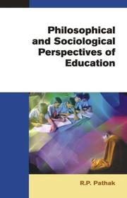 Cover of: Philosophical and Sociological Perspectives of Education | R.P. Pathak