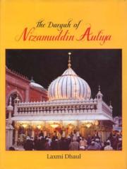 Dargah of Nizamuddin Auliya by Laxmi Dhaul