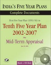 Cover of: India's Five Year Plans: First Five Year Plan to Tenth Five Year Plan plus Mid-Term Appraisal for the Tenth Five Year Plan