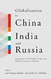 Cover of: Globalisation in China, India and Russia: Emergence of National Groups and Global Strategies of Firms
