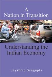 Cover of: A Nation in Transition: Understanding the Indian Economy
