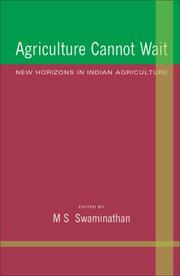 Cover of: Agriculture Cannot Wait: New Horizons in Indian Agriculture